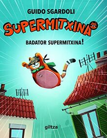 Badator Supermixina (Llega Supergata) (Supermitxina)