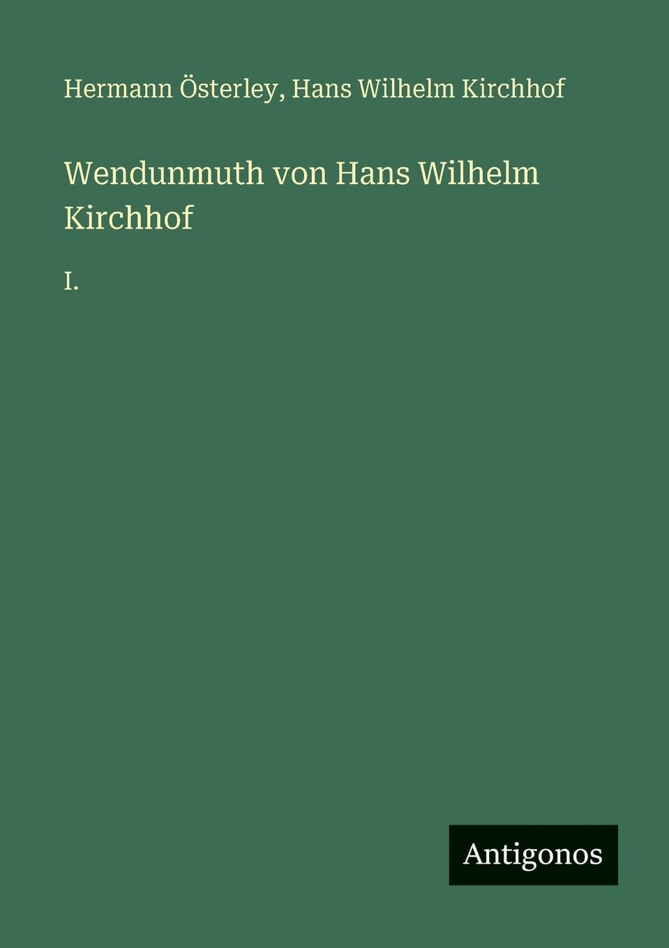 Wendunmuth von Hans Wilhelm Kirchhof: I.