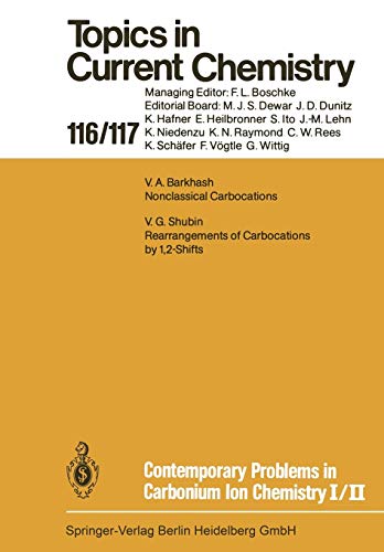 Contemporary Problems in Carbonium Ion Chemistry I/II (Topics in Current Chemistry, 116/117)