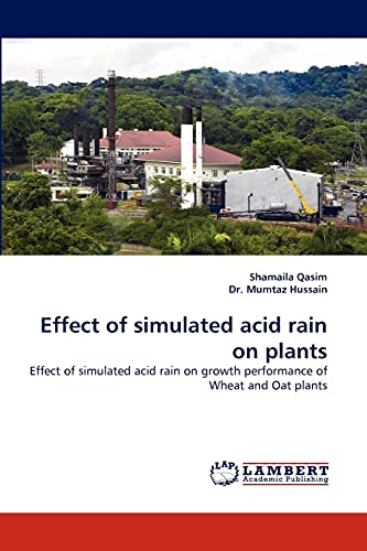 Effect of simulated acid rain on plants: Effect of simulated acid rain on growth performance of Wheat and Oat plants