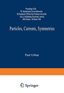 Acta Physica Austriaca, Supplementum V: Particles, currents, symmetries. Proceedings of the VII. Internationale Universitätswochen für Kernphysik 1968 der Karl-Franzens-Universität Graz