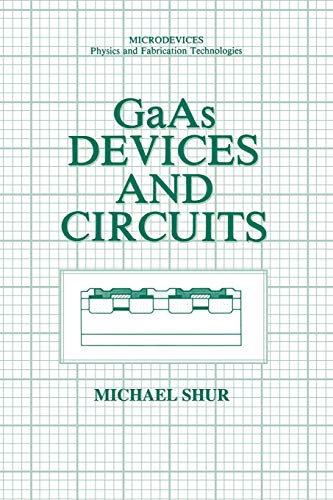 Shur, Michael S GaAs Devices And Circuits (Microdevices)