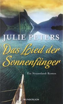 Das Lied der Sonnenfänger: Ein Neuseeland-Roman