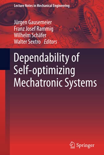 Dependability of Self-Optimizing Mechatronic Systems (Lecture Notes in Mechanical Engineering)