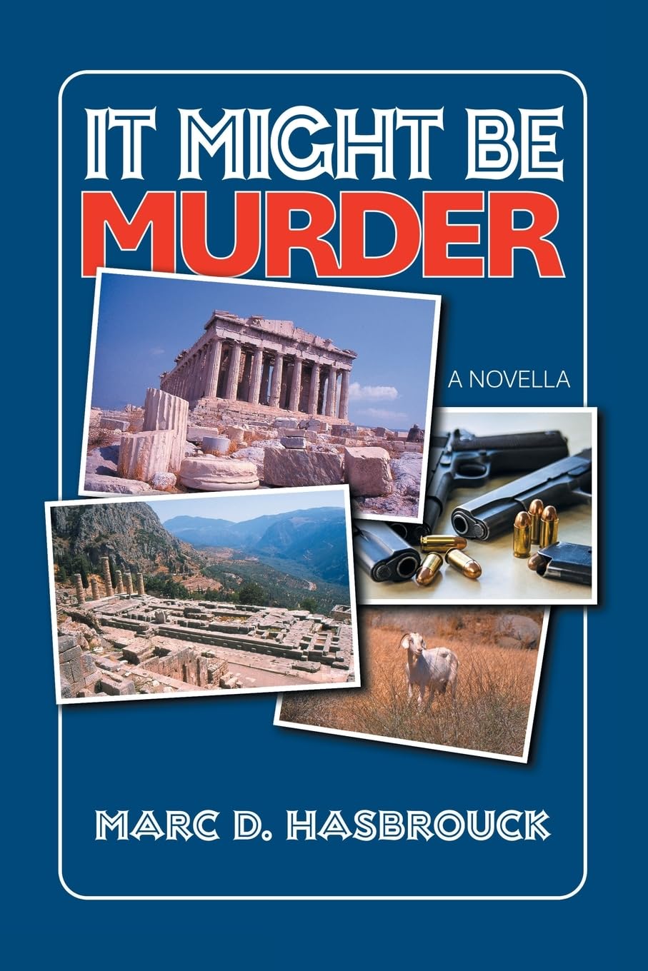 IT MIGHT BE MURDER: A Novella