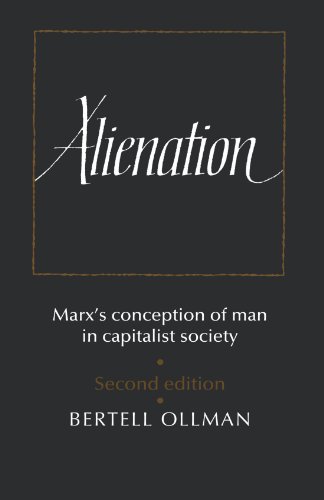 Bertell Ollman Alienation, Marx's Conception Of Man In A Capitalist Society (Cambridge Studies In The History And Theory Of Politics)