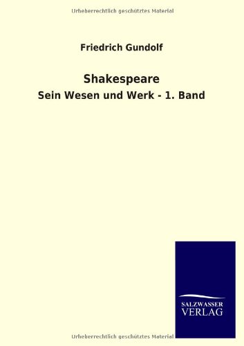 Shakespeare: Sein Wesen und Werk - 1. Band