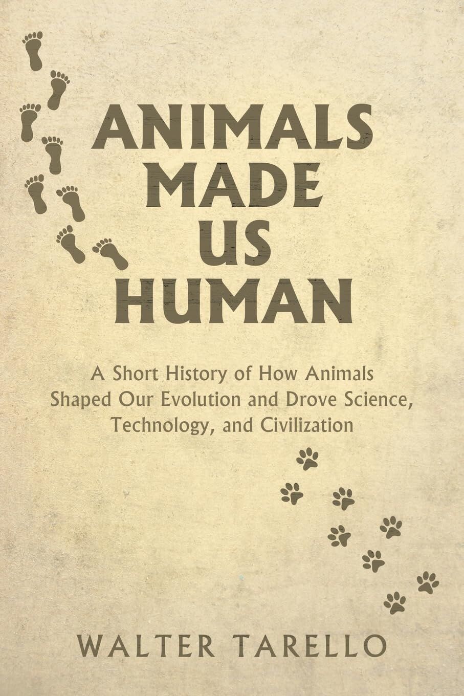 Animals Made Us Human