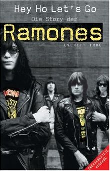 Hey Ho Let's Go: Die Story der Ramones. Überarbeitete Ausgabe