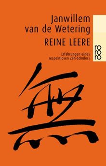 reine leere: Erfahrungen eines respektlosen Zen-Schülers