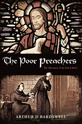 The Poor Preachers: The Adventures of the First Lollards