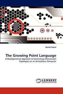 The Growing Point Language: A Developmental Approach to Generating ...