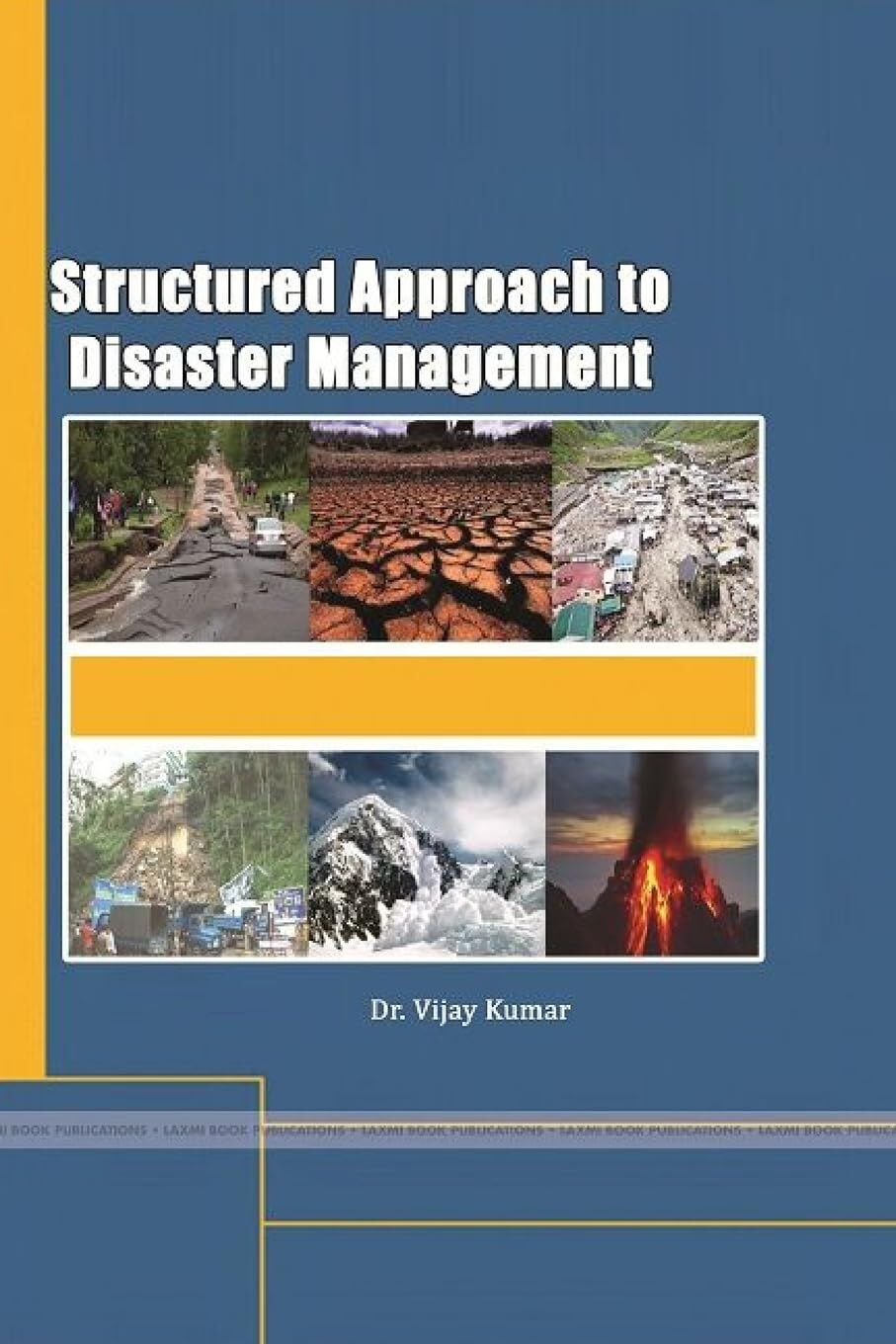 Structured Approach to Disaster Management