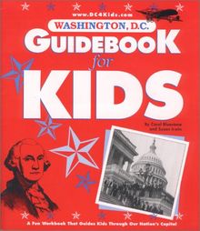 Washington, D.C. Guidebook for Kids: A Fun Workbook That Guides Kids Through Our Nation's Capital von Bluestone, Carol | Buch | Zustand gut