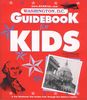 Washington, D.C. Guidebook for Kids: A Fun Workbook That Guides Kids Through Our Nation's Capital