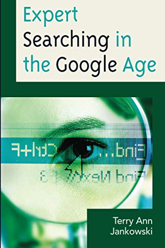 Expert Searching in the Google Age (Medical Library Association Books)