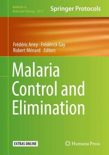 Malaria Control and Elimination (Methods in Molecular Biology, Band 2013)
