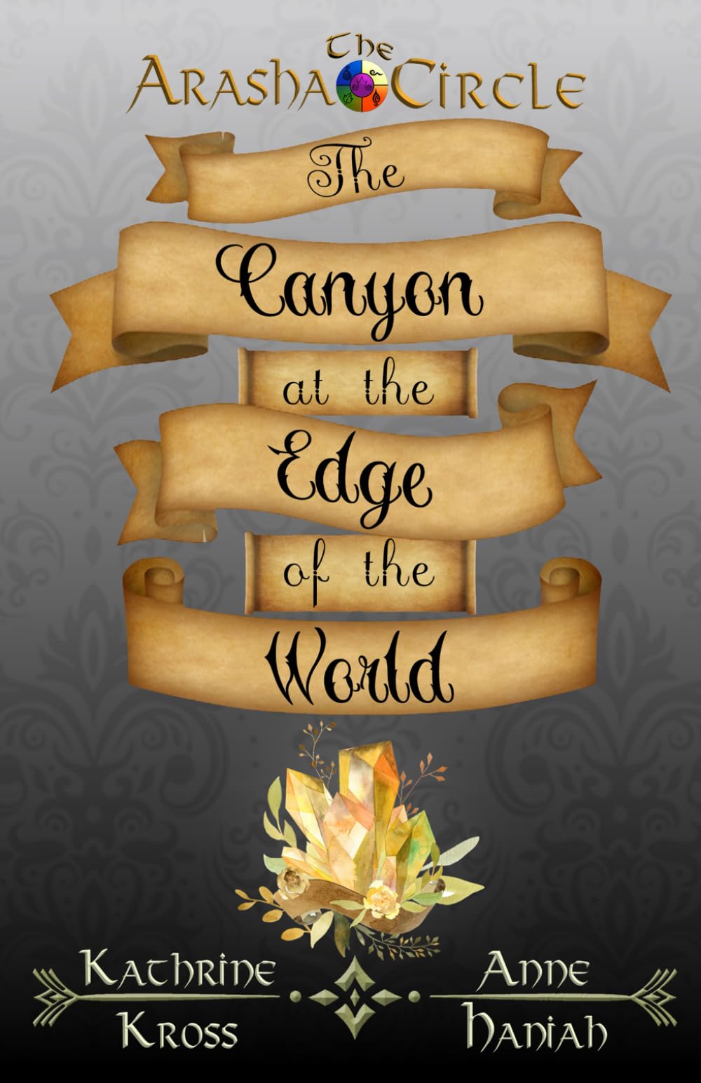 The Canyon at the Edge of the World (The Arasha Circle, Band 2)