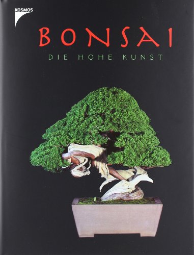 Bonsai - Vom Grundkurs zum Meister von Horst Stahl - Gebundene Ausgabe