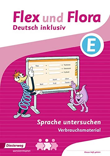 Flex und Flora – Inklusionsausgabe: Sprache untersuchen inklusiv E