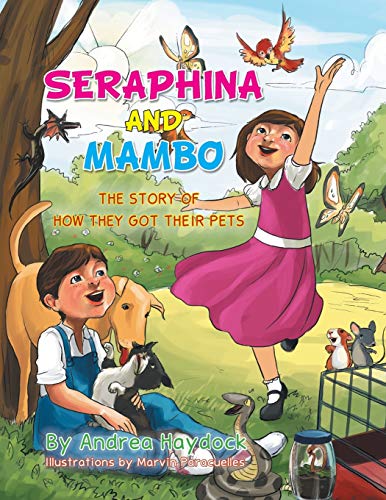Seraphina and Mambo: The Story of How they Got their Pets
