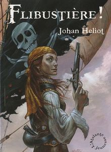 Les aventures d'Alexia Dumas. Vol. 1. Flibustière !