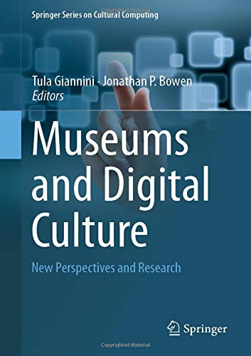 Museums and Digital Culture: New Perspectives and Research (Springer Series on Cultural Computing)