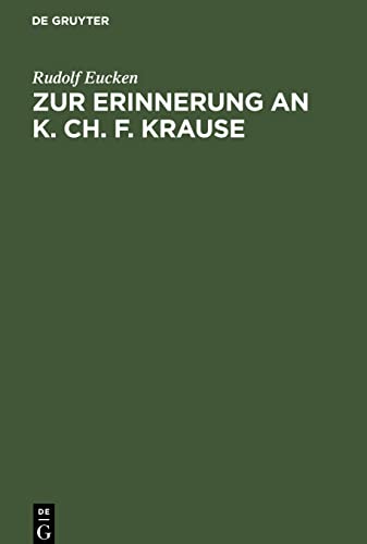 Zur Erinnerung an K. Ch. F. Krause: Festrede gehalten zu Eisenberg am 100. Geburtstage des Philosophen