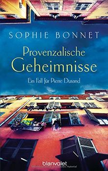 Provenzalische Geheimnisse: Ein Fall für Pierre Durand (Die Pierre Durand Bände, Band 2)