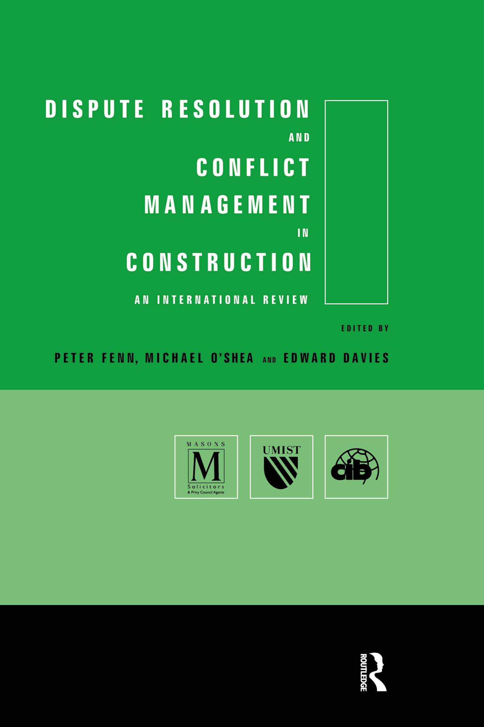unbekannt Dispute Resolution And Conflict Management In Construction, An International Perspective (Cib)
