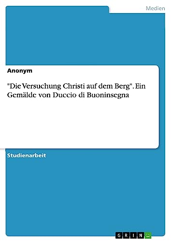 Die Versuchung Christi auf dem Berg. Ein Gemälde von Duccio di Buoninsegna