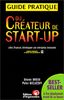 Guide pratique du créateur de start-up : Créer, financer, développer une entreprise innovante, avec disquette (Editions Organisation)