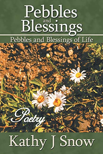 Pebbles and Blessings: Pebbles and Blessings of LIfe