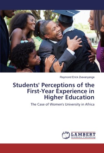 Students' Perceptions of the First-Year Experience in Higher Education: The Case of Women's University in Africa