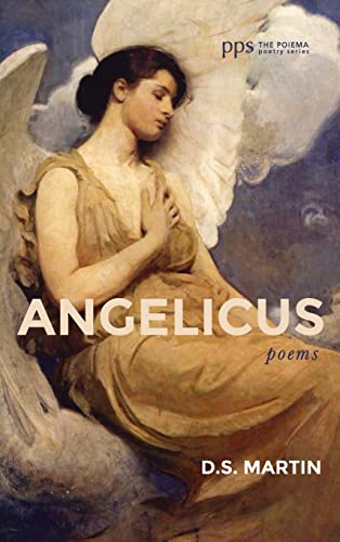 Angelicus: Poems (Poiema Poetry)
