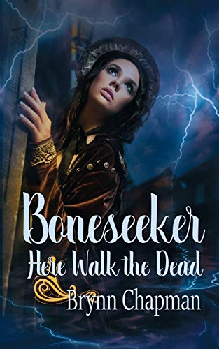 Boneseeker: Here Walk the Dead (The Boneseeker Chronicles Book 2, Band 2)