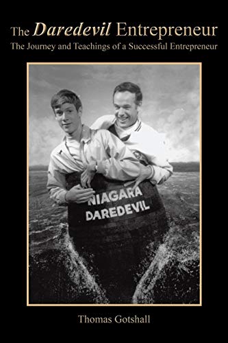 The Daredevil Entrepreneur: The Journey and Teachings of a Successful Entrepreneur