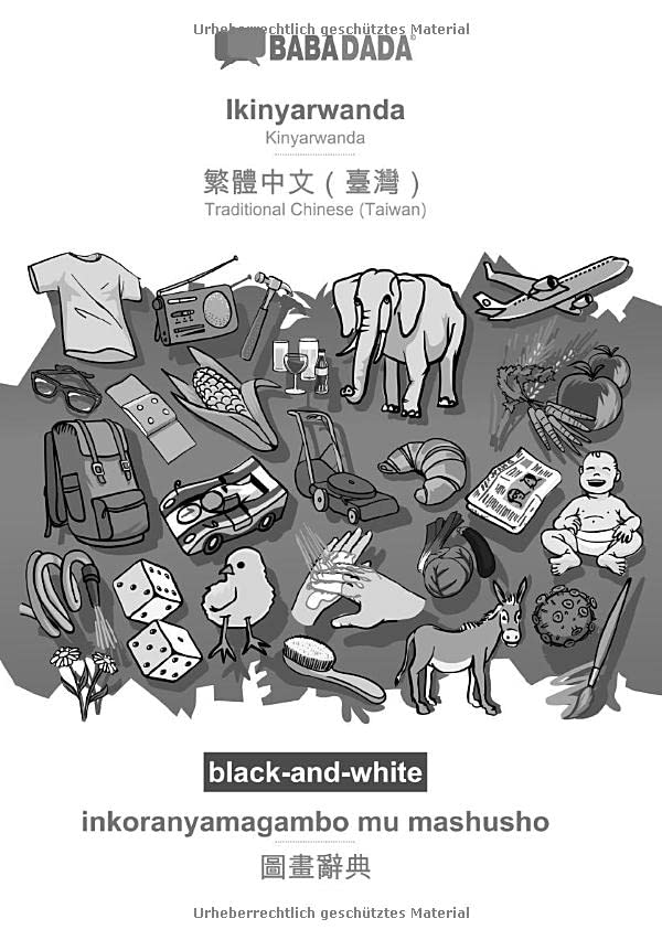 BABADADA black-and-white, Ikinyarwanda - Traditional Chinese (Taiwan) (in chinese script), inkoranyamagambo mu mashusho - visual dictionary (in ... (in chinese script), visual dictionary