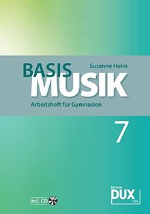 Basis Musik, Jahrgangsstufe 7, Arbeitsheft für Gymnasien, Schülerband von Susanne Holm | Buch | Zustand gut
