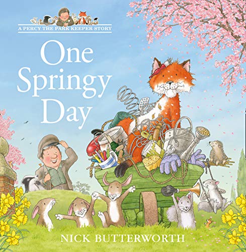 Nick Butterworth One Springy Day, A Percy The Park Keeper Story