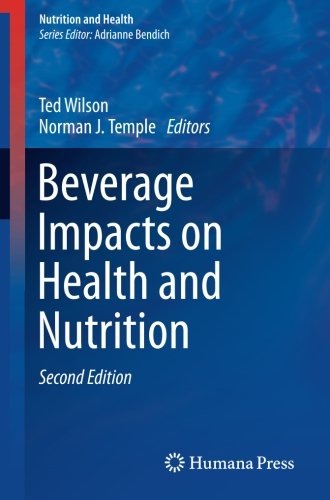 Beverage Impacts on Health and Nutrition: Second Edition (Nutrition and Health)