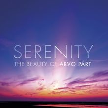 Serenity - The Beauty Of Arvo Pärt