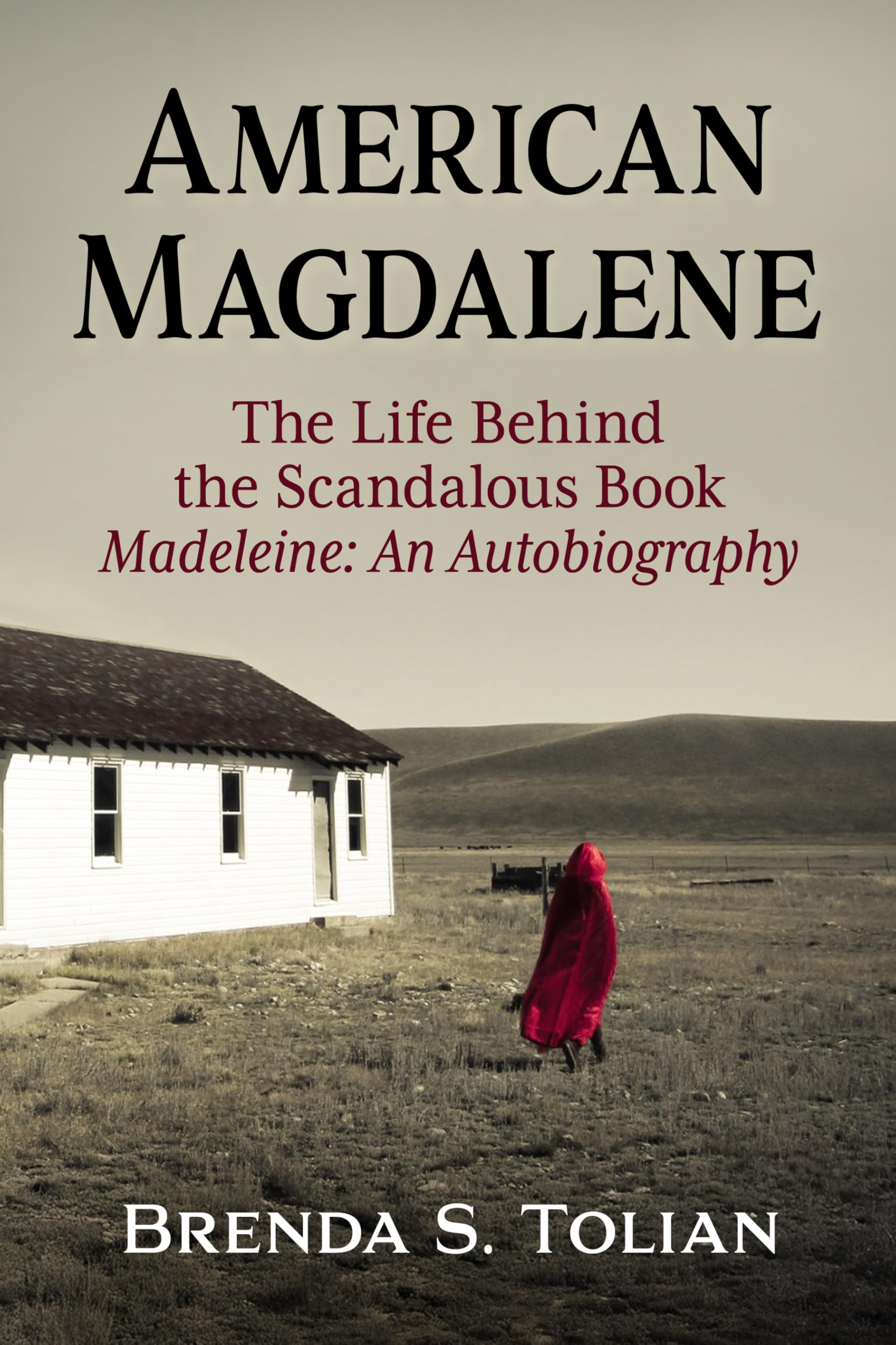 American Magdalene: The Life Behind the Scandalous Book Madeleine: An Autobiography