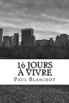 16 jours à vivre