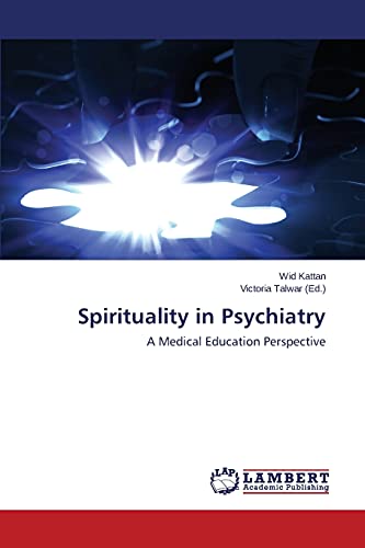 Spirituality in Psychiatry: A Medical Education Perspective