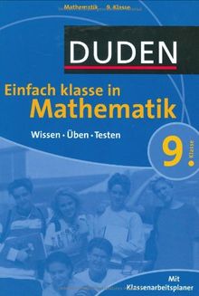 Duden Einfach Klasse in Mathematik. 9. Klasse: Wissen - Üben - Testen