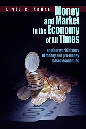 Money and Market in the Economy of All Times