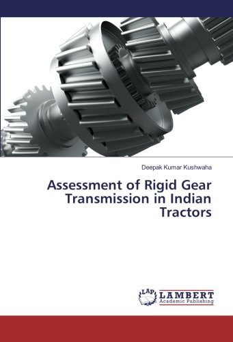 Assessment of Rigid Gear Transmission in Indian Tractors