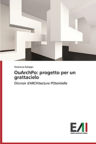 OuArchPo: progetto per un grattacielo: OUvroir d'ARCHitecture POtentielle