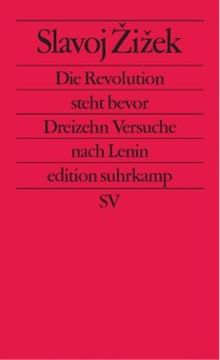 Die Revolution steht bevor: Dreizehn Versuche über Lenin (edition suhrkamp)